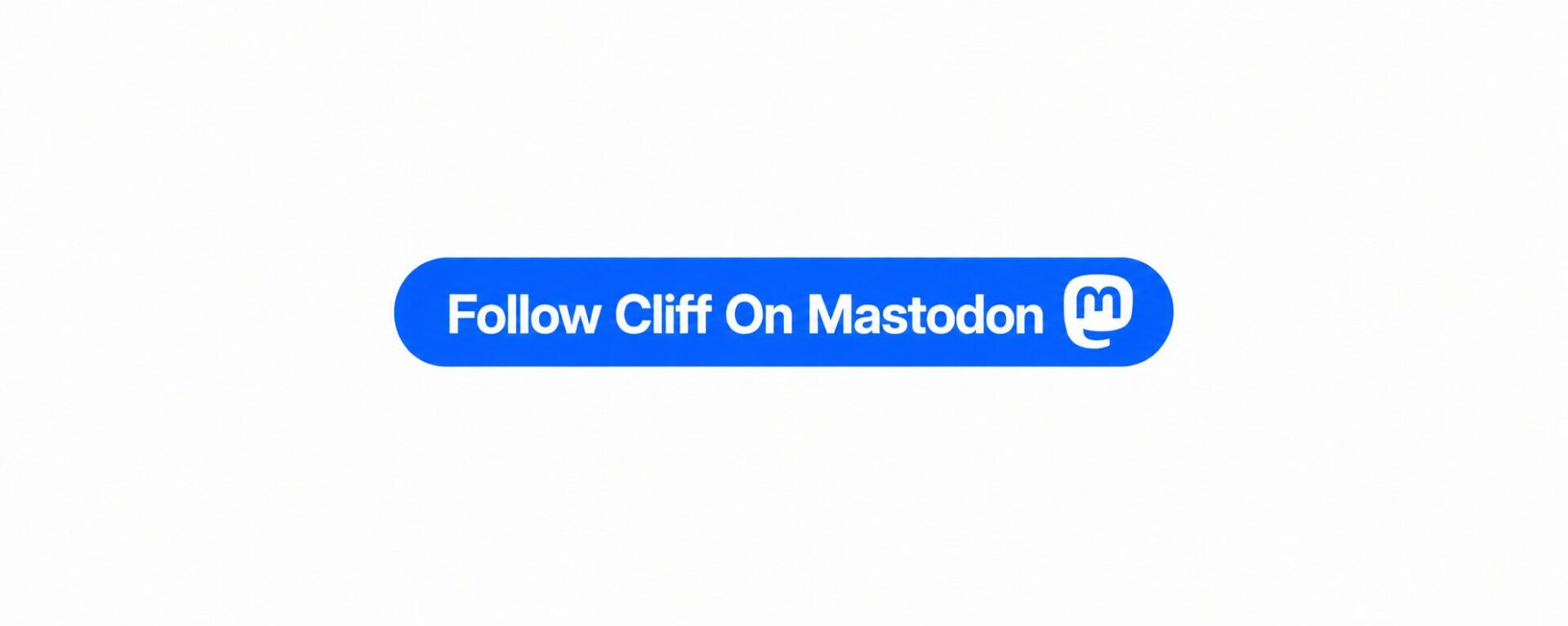 Follow Cliff On Mastodon